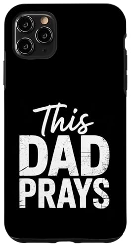 Dieser Vater betet den Glauben, christlicher Vatertag Hülle für iPhone 11 Pro Max von Sacred Originals