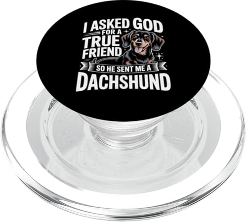 I Asked God For A True Friend So He Sent Me A Dackel PopSockets PopGrip für MagSafe I Asked God For A True Friend So He Sent Me A Dackel PopSockets PopGrip für MagSafe von Sacred Originals