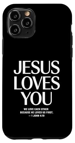 Jesus Loves You 1 John 4:19 Bibelvers Christian Hülle für iPhone 11 Pro von Sacred Originals