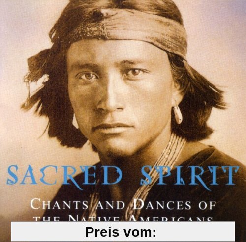 Chants and Dances of the Native Americans von Sacred Spirit