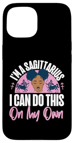 Schütze, Sternzeichen: I Can Do This On My Own Hülle für iPhone 15 von Sagittarius Zodiac Sign Designs For Women