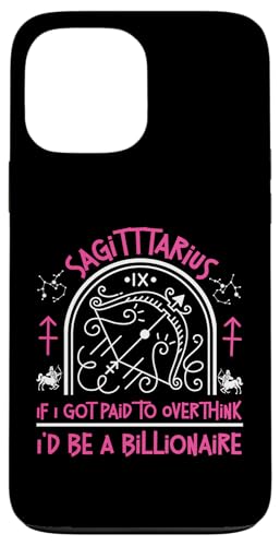 Schütze-Sternzeichen: Paid To Overthink, I'd Be A Billionaire Hülle für iPhone 13 Pro Max von Sagittarius Zodiac Sign Designs For Women