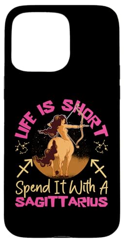 Schütze: Life Is Short Spend It With Sagittarius Hülle für iPhone 15 Pro Max Schütze: Life Is Short Spend It With Sagittarius Hülle für iPhone 15 Pro Max von Sagittarius Zodiac Sign Designs For Women