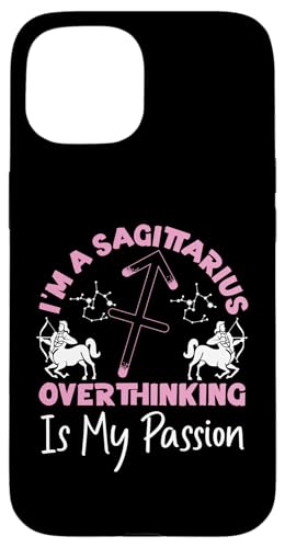 Schütze: Overthinking Is My Passion Hülle für iPhone 15 von Sagittarius Zodiac Sign Designs For Women