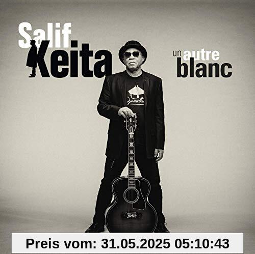 Salif Keita - Un Autre Blanc Salif Keita - Un Autre Blanc von Salif Keita