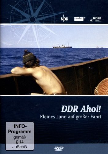 DDR Ahoi! Kleines Land auf großer Fahrt - Die ostdeutsche Seefahrtsgeschichte von Salzgeber + Co. Medien Gm