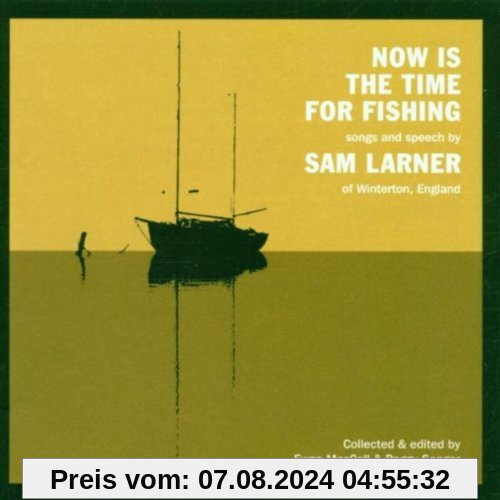 Now Is the Time for Fishing von Sam Larner