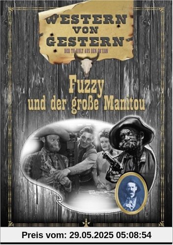 Western von gestern - Fuzzy und der große Manitou Western von gestern - Fuzzy und der große Manitou von Sam Newfield