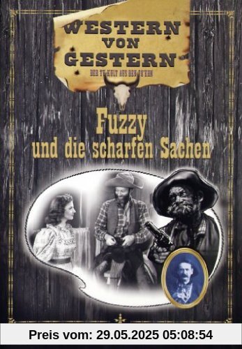 Western von gestern - Fuzzy und die scharfen Sachen Western von gestern - Fuzzy und die scharfen Sachen von Sam Newfield