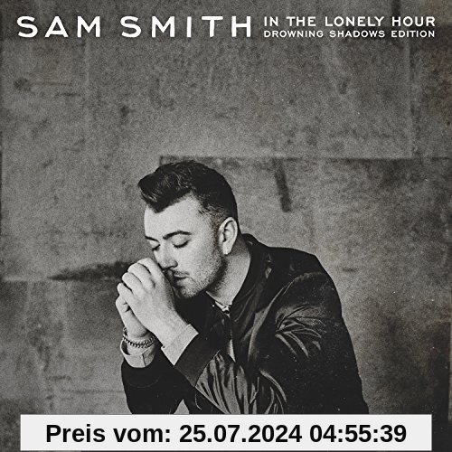 In The Lonely Hour (Drowning Shadows Edition) von Sam Smith