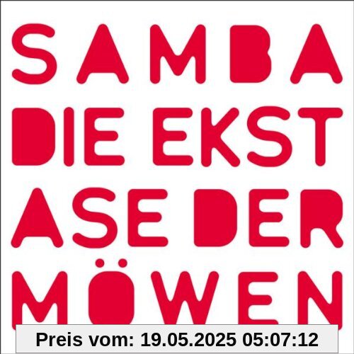 Die Ekstase der Möwen Die Ekstase der Möwen von Samba