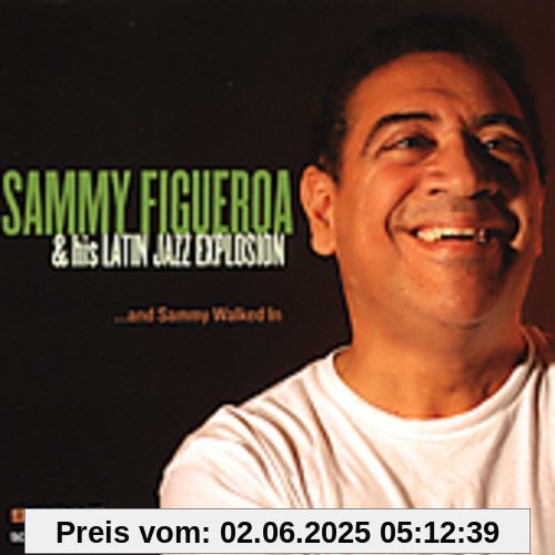 Aand Sammy Walked in von Sammy Figueroa