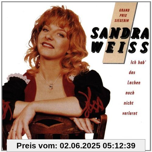 Ich Hab' das Lachen Noch Nicht Verlernt von Sandra Weiss