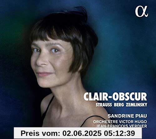 Clair - Obscur - Werke von Berg, Strauss & Zemlinsky Clair - Obscur - Werke von Berg, Strauss & Zemlinsky von Sandrine Piau