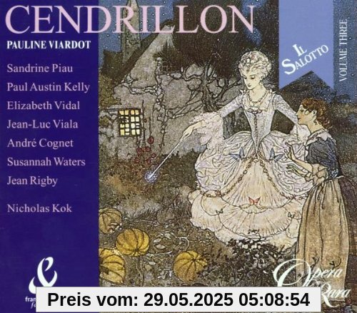 Viardot - Cendrillon / Piau · Kelly · Vidal · Cognet · Waters · Rigby · Kok (Il Salotto, Vol. 3) von Sandrine Piau