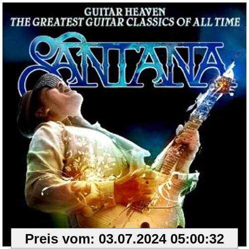 Guitar Heaven: the Greatest Guitar Classics of All Time von Santana