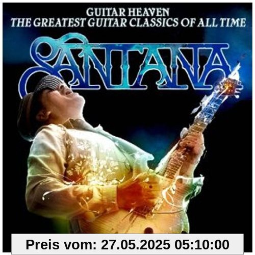 Guitar Heaven: the Greatest Guitar Classics of All Time von Santana