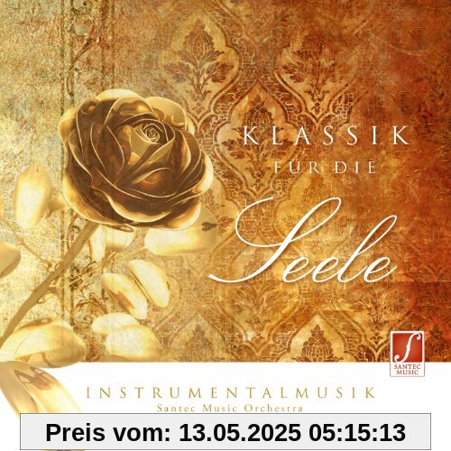 CD Klassik für die Seele: Klassische Musik zum Entspannen CD Klassik für die Seele: Klassische Musik zum Entspannen von Santec Music Orchestra