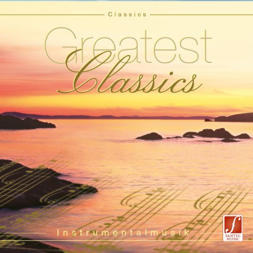 CD Greatest Classics - Klassische Entspannungsmusik weltbekannter Komponisten - Zum Entspannen und Kräfte sammeln, zur Konzentrationsförderung oder für die Gestaltung eines harmonischen Ambientes von Santec Music