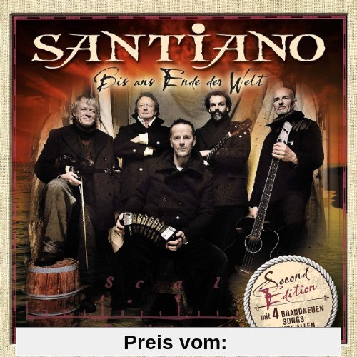 Bis ans Ende der Welt (Second Edition inkl. 4 neue Songs) von Santiano
