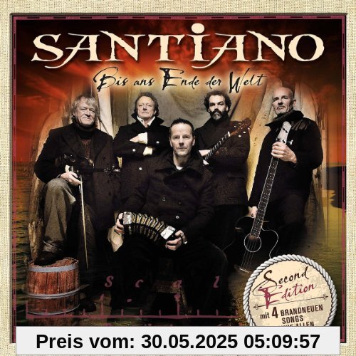 Bis ans Ende der Welt (Second Edition inkl. 4 neue Songs) von Santiano