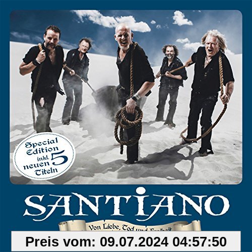 Von Liebe,Tod und Freiheit (Special Edition inkl. 5 neue Songs) von Santiano
