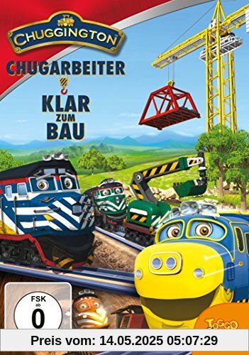 Chuggington 23 - Chuggarbeiter: Klar zum Bau! Chuggington 23 - Chuggarbeiter: Klar zum Bau! von Sarah Ball