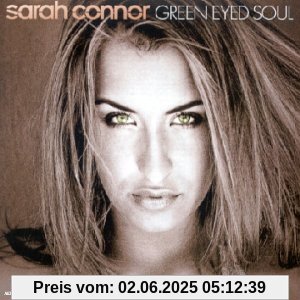 Green Eyed Soul Green Eyed Soul von Sarah Connor