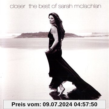 Closer: the Best of Sarah Mclachlan von Sarah Mclachlan