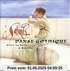 Danse gothique (Musik von Satie und Machault) von Sarband