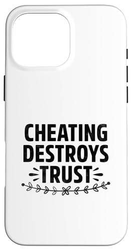 Cheating Destroys Trust Cheater Heartbroken Broken Cheaten Hülle für iPhone 16 Pro Max Cheating Destroys Trust Cheater Heartbroken Broken Cheaten Hülle für iPhone 16 Pro Max von Sarcastic Break up Funny Cheating Sayings