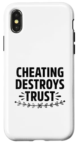 Cheating Destroys Trust Cheater Heartbroken Broken Cheaten Hülle für iPhone X/XS Cheating Destroys Trust Cheater Heartbroken Broken Cheaten Hülle für iPhone X/XS von Sarcastic Break up Funny Cheating Sayings
