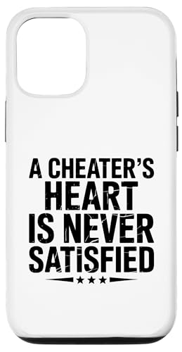 Das Herz eines Betrügers ist niemals zufrieden Betrüger mit gebrochenem Herzen Hülle für iPhone 12/12 Pro von Sarcastic Break up Funny Cheating Sayings