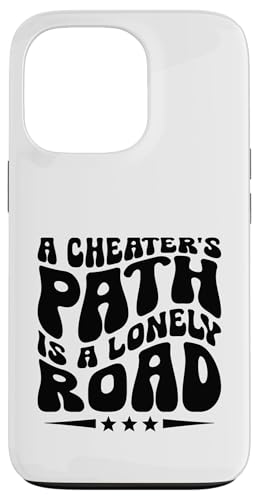 Der Weg eines Betrügers ist ein Lonely Road Cheater Cheat mit gebrochenem Herzen Hülle für iPhone 13 Pro Der Weg eines Betrügers ist ein Lonely Road Cheater Cheat mit gebrochenem Herzen Hülle für iPhone 13 Pro von Sarcastic Break up Funny Cheating Sayings