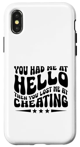 Du hattest mich bei Hello, dann hast du mich bei Cheating Cheater verloren Hülle für iPhone X/XS Du hattest mich bei Hello, dann hast du mich bei Cheating Cheater verloren Hülle für iPhone X/XS von Sarcastic Break up Funny Cheating Sayings
