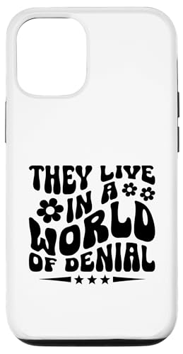 Sie leben in einer Welt voller Leugnung, Betrüger, betrügen mit gebrochenem Herzen Hülle für iPhone 12/12 Pro von Sarcastic Break up Funny Cheating Sayings