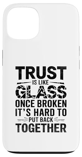 Vertrauen ist wie Glas, sobald es schwer zerbrochen ist, um wieder zusammenzubauen Hülle für iPhone 13 Vertrauen ist wie Glas, sobald es schwer zerbrochen ist, um wieder zusammenzubauen Hülle für iPhone 13 von Sarcastic Break up Funny Cheating Sayings
