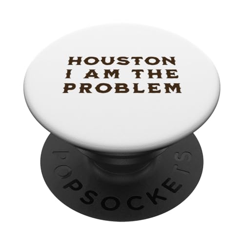 Houston I Am the Problem sarkastischer Kaktus Geschenk PopSockets Klebender PopGrip Houston I Am the Problem sarkastischer Kaktus Geschenk PopSockets Klebender PopGrip von Sarcastic T-Shirt Co.