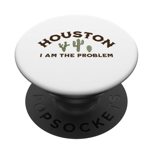 Houston I Am the Problem sarkastischer Kaktus Geschenk PopSockets Klebender PopGrip Houston I Am the Problem sarkastischer Kaktus Geschenk PopSockets Klebender PopGrip von Sarcastic T-Shirt Co.