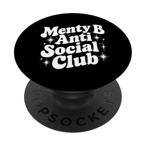 Menty B Social Club sarkastisches Zitat Spruch Geschenk PopSockets Klebender PopGrip Menty B Social Club sarkastisches Zitat Spruch Geschenk PopSockets Klebender PopGrip von Sarcastic T-Shirt Co.