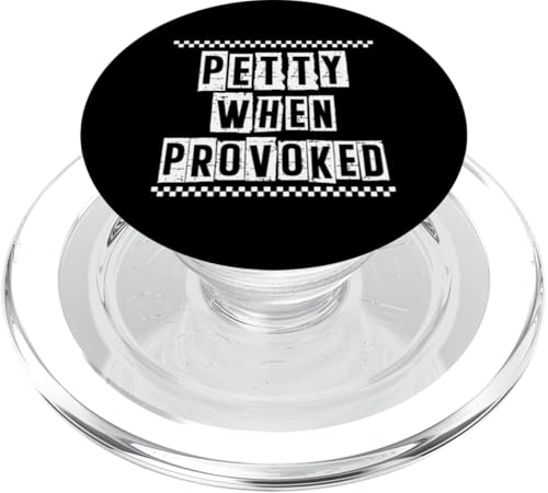 Petty When Provoked Sarcastic Zitat Arbeit Spruch Snarky Geschenk PopSockets PopGrip für MagSafe von Sarcastic T-Shirt Co.