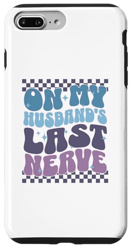 Sarcastic Gift Retro Wife Zitat On My Husband's Last Nerve Hülle für iPhone 7 Plus/8 Plus Sarcastic Gift Retro Wife Zitat On My Husband's Last Nerve Hülle für iPhone 7 Plus/8 Plus von Sarcastic T-Shirt Co.