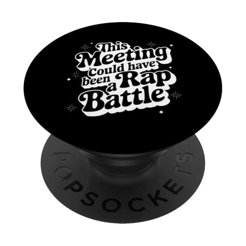 Sarcastic Work Zitat This Meeting Could Have Been Rap Battle PopSockets Klebender PopGrip Sarcastic Work Zitat This Meeting Could Have Been Rap Battle PopSockets Klebender PopGrip von Sarcastic T-Shirt Co.