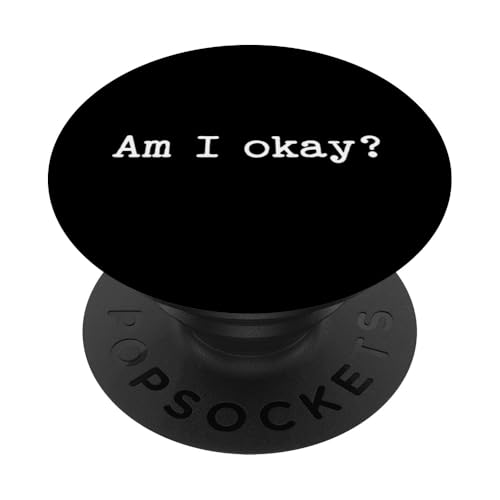 Sarkastisches Zitat Spruch Am I Okay Work Office Meme Geschenk PopSockets Klebender PopGrip Sarkastisches Zitat Spruch Am I Okay Work Office Meme Geschenk PopSockets Klebender PopGrip von Sarcastic T-Shirt Co.