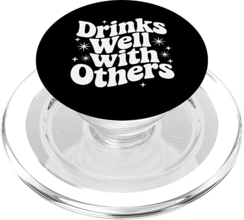 Sarkastisches Zitat Spruch Geschenk Drinks Well With Others PopSockets PopGrip für MagSafe Sarkastisches Zitat Spruch Geschenk Drinks Well With Others PopSockets PopGrip für MagSafe von Sarcastic T-Shirt Co.