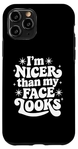 Sarkastisches Zitat Spruch "I'm Nicer Than My Face Looks" Hülle für iPhone 11 Pro Sarkastisches Zitat Spruch "I'm Nicer Than My Face Looks" Hülle für iPhone 11 Pro von Sarcastic T-Shirt Co.