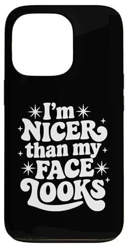 Sarkastisches Zitat Spruch "I'm Nicer Than My Face Looks" Hülle für iPhone 13 Pro Sarkastisches Zitat Spruch "I'm Nicer Than My Face Looks" Hülle für iPhone 13 Pro von Sarcastic T-Shirt Co.