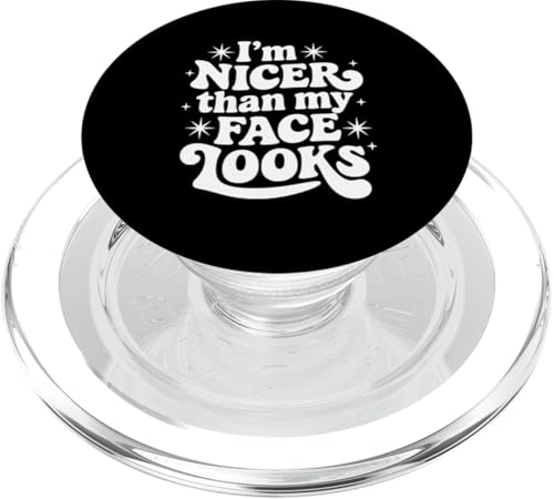 Sarkastisches Zitat Spruch "I'm Nicer Than My Face Looks" PopSockets PopGrip für MagSafe Sarkastisches Zitat Spruch "I'm Nicer Than My Face Looks" PopSockets PopGrip für MagSafe von Sarcastic T-Shirt Co.