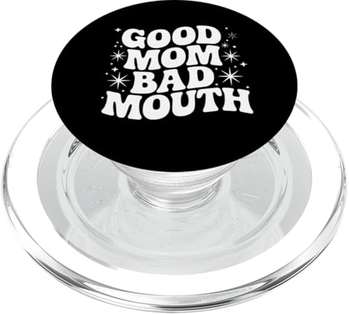 Sarkastisches Zitat Spruch Muttertag Good Mom Bad Mouth Swear PopSockets PopGrip für MagSafe Sarkastisches Zitat Spruch Muttertag Good Mom Bad Mouth Swear PopSockets PopGrip für MagSafe von Sarcastic T-Shirt Co.