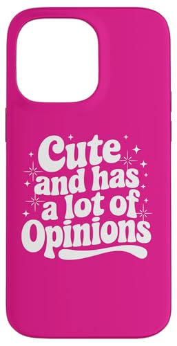 Sarkastisches Zitat mit Spruch "Cute & Has Opinions", Geschenk für Mädchen Hülle für iPhone 14 Pro Max Sarkastisches Zitat mit Spruch "Cute & Has Opinions", Geschenk für Mädchen Hülle für iPhone 14 Pro Max von Sarcastic T-Shirt Co.